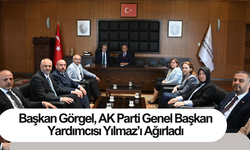 Başkan Görgel, AK Parti Genel Başkan Yardımcısı Yılmaz’ı Ağırladı