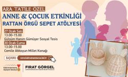 Kahramanmaraş’ta anne ve çocuklara özel rattan atölyesi