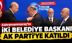 Kahramanmaraş’ta iki belediye başkanı AK Parti’ye katıldı