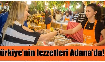 Türkiye’nin lezzetleri Adana’da!