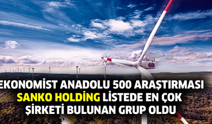 SANKO Holding Ekonomist Anadolu'nun 1 Numarası Oldu