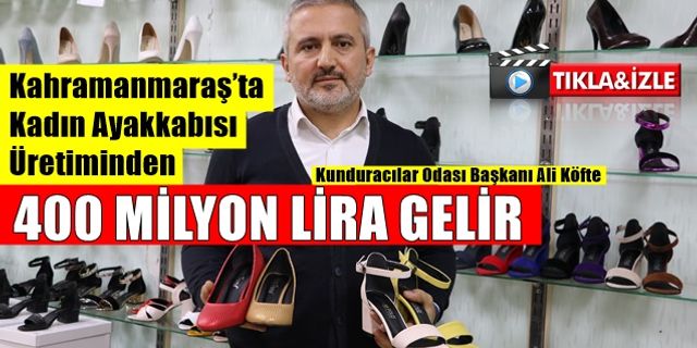 Kahramanmaraş’a kadın ayakkabısı üretiminden yılda 400 milyon lira gelir