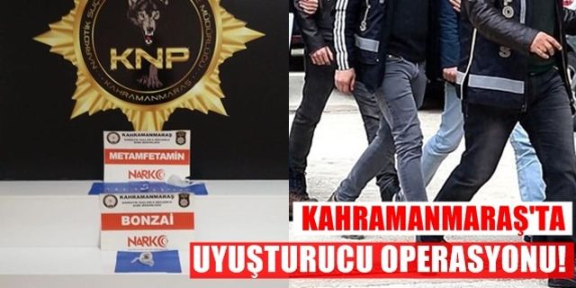 Kahramanmaraş'ta uyuşturucu operasyonu! 8 tutuklama