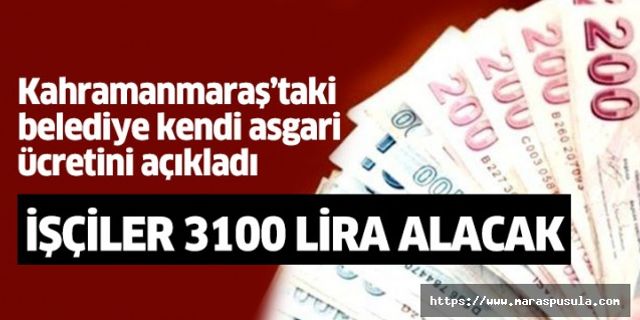 Kahramanmaraş’taki belediye kendi asgari ücretini açıkladı, İşçiler 3100 lira alacak