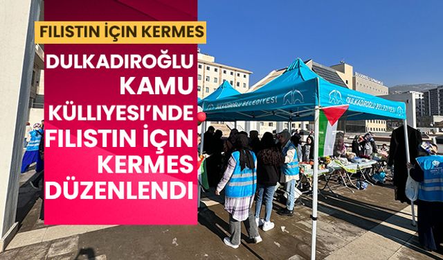 Dulkadiroğlu Kamu Külliyesi’nde Filistin İçin Kermes Düzenlendi