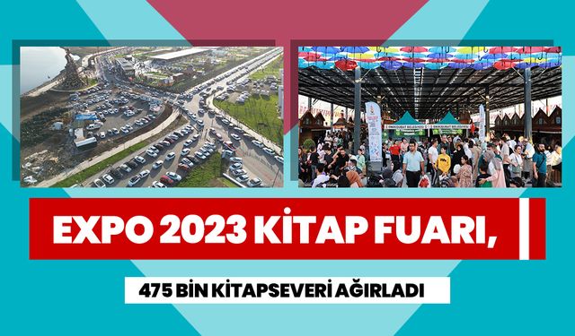 EXPO 2023 Kitap Fuarı, 475 bin kitapseveri ağırladı