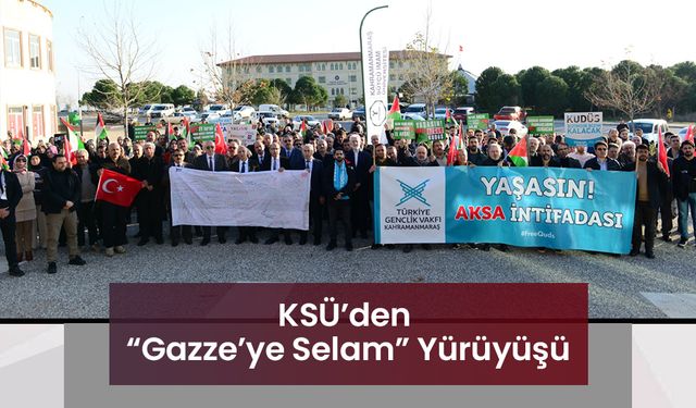 KSÜ’den “Gazze’ye Selam” Yürüyüşü