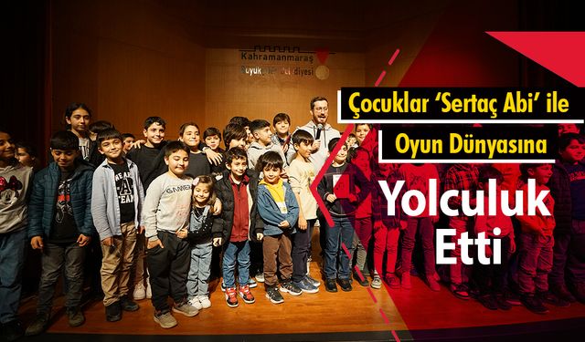 Çocuklar ‘Sertaç Abi’ ile Oyun Dünyasına Yolculuk Etti