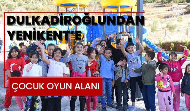 Dulkadiroğlundan Yenikent’e Çocuk Oyun Alanı