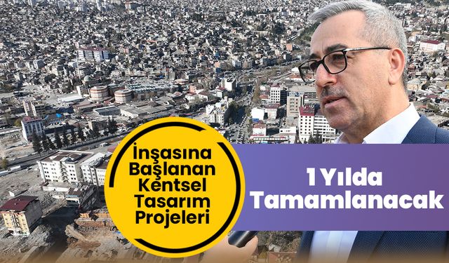 İnşasına Başlanan Kentsel Tasarım Projeleri 1 Yılda Tamamlanacak