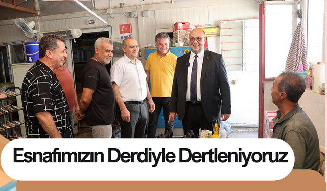 Esnafımızın Derdiyle Dertleniyoruz