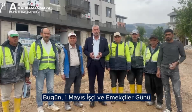 Anahtar Parti Kahramanmaraş İl Teşkilatı’ndan 1 Mayıs’ta Anlamlı Ziyaret