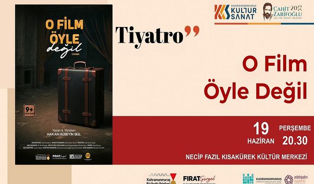 Sahne Maraş’ın Ödüllü Gösterisi “O Film Öyle Değil” Seyirciyle Buluşacak