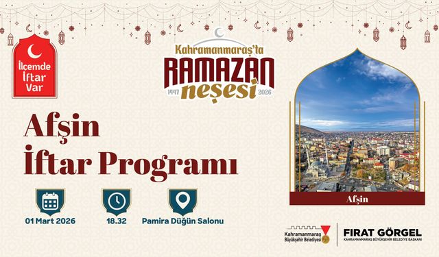 Afşin’de yüzlerce kişi aynı iftar sofrasında buluşacak