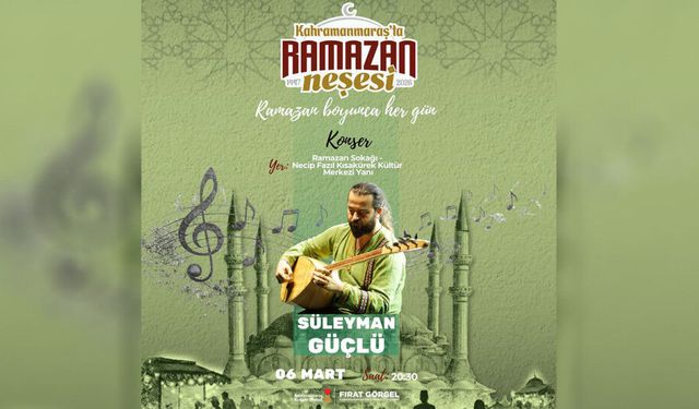 Kahramanmaraş’ta Ramazan akşamına müzik ziyafeti