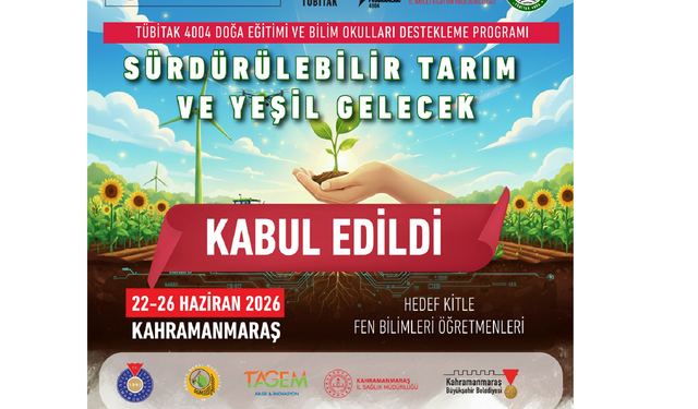 “Sürdürülebilir Tarım ve Yeşil Gelecek” Başlıklı Proje, TÜBİTAK 4004 programı kapsamına alındı