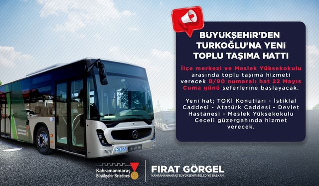 Büyükşehir’den Türkoğlu’na Yeni Toplu Taşıma Hattı