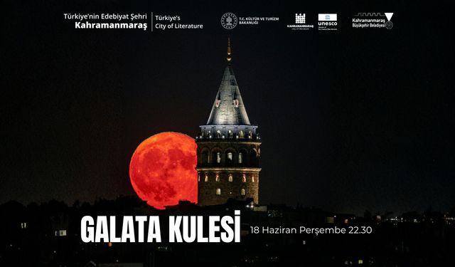 Galata Kulesi’nde Kahramanmaraş rüzgarı: Edebiyat Şehri İstanbul'da parlıyor