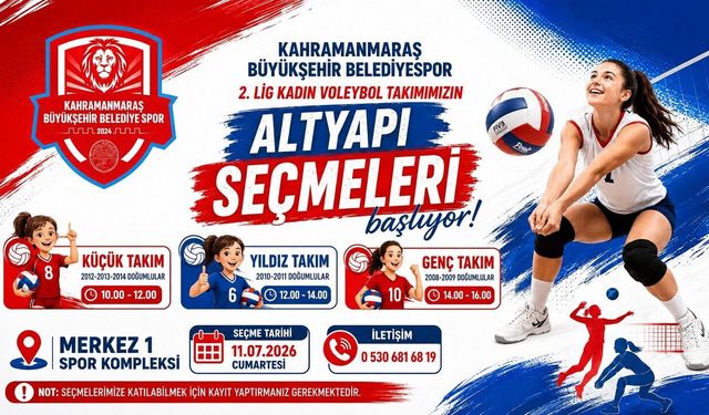 Kahramanmaraş Büyükşehir Belediyesi voleybolda yeni yeteneklerini arıyor