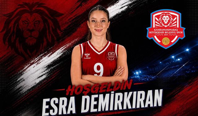 Kahramanmaraş BŞB, Esra Demirkıran’ı kadrosuna kattı