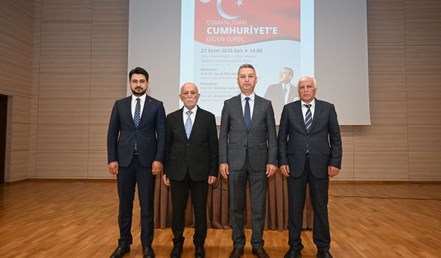 Osmanlı’dan Cumhuriyet’e Giden Süreç KSÜ’de Ele Alındı