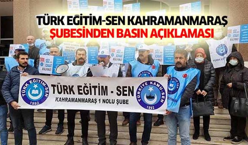 Türk Eğitim-Sen Kahramanmaraş Şubesinden Basın Açıklaması