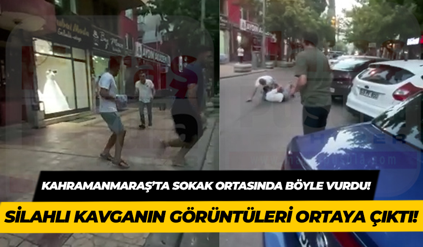 Kahramanmaraş'ta silahlı kavganın görüntüleri ortaya çıktı!