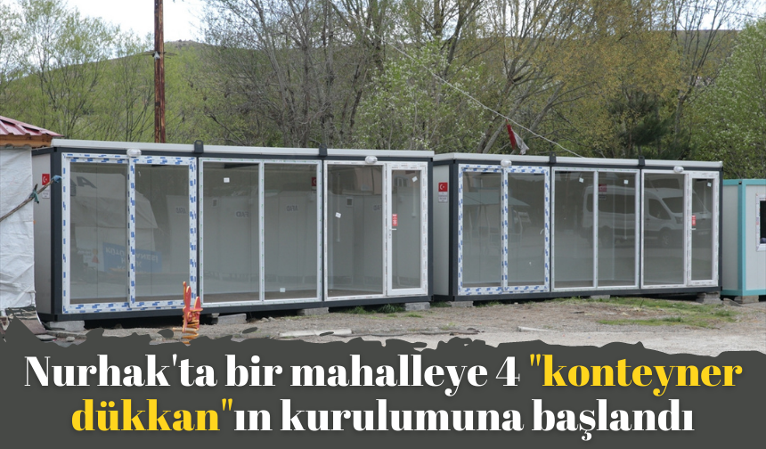 Nurhak'ta bir mahalleye 4 "konteyner dükkan"ın kurulumuna başlandı