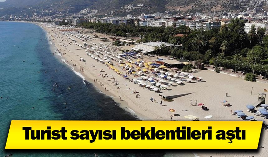 Turist sayısı beklentileri aştı