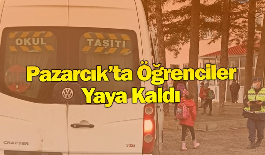 Pazarcık’ta öğrenciler yaya kaldı 