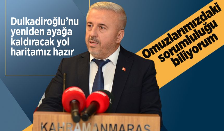 Dulkadiroğlu’nu yeniden ayağa kaldıracak yol haritamız hazır