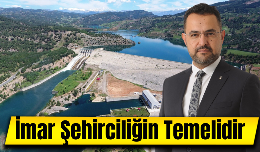 İmar Şehirciliğin Temelidir