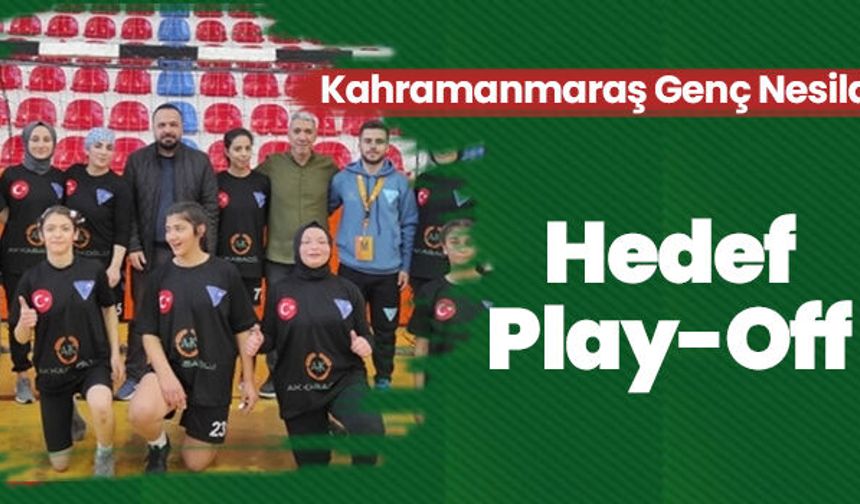 Kahramanmaraş Genç Nesilde Hedef Play-Off