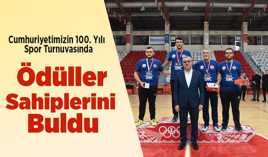 Cumhuriyetimizin 100. Yılı Spor Turnuvasında Ödüller Sahiplerini Buldu