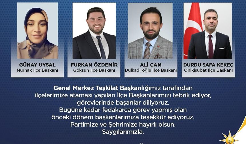 AK Parti Kahramanmaraş İlçe Başkanları Belirlendi