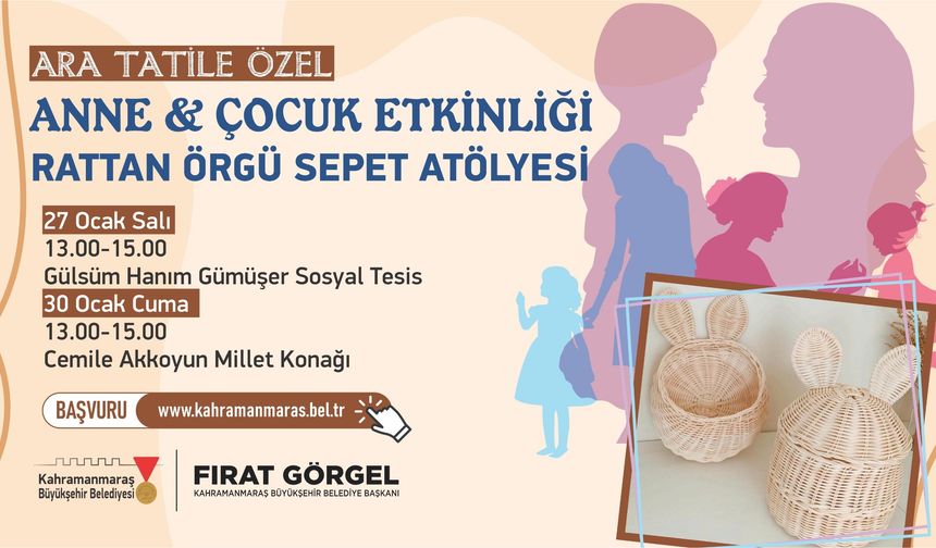 Kahramanmaraş’ta anne ve çocuklara özel rattan atölyesi
