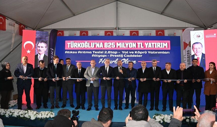 Türkoğlu’nda 825 milyon TL’lik dev yatırım açıldı