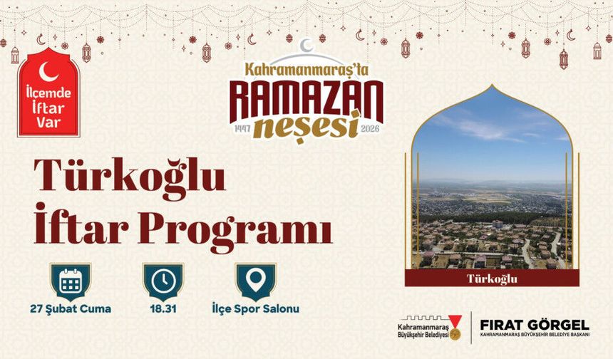 “İlçemde İftar Var” bu yıl Türkoğlu’nda başlıyor