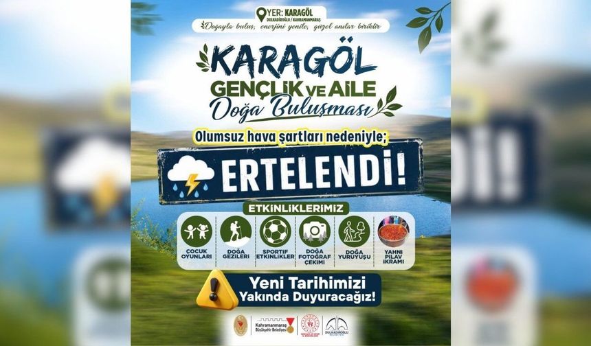 Kahramanmaraş’ta hafta sonu Karagöl etkinliğine hava engeli!