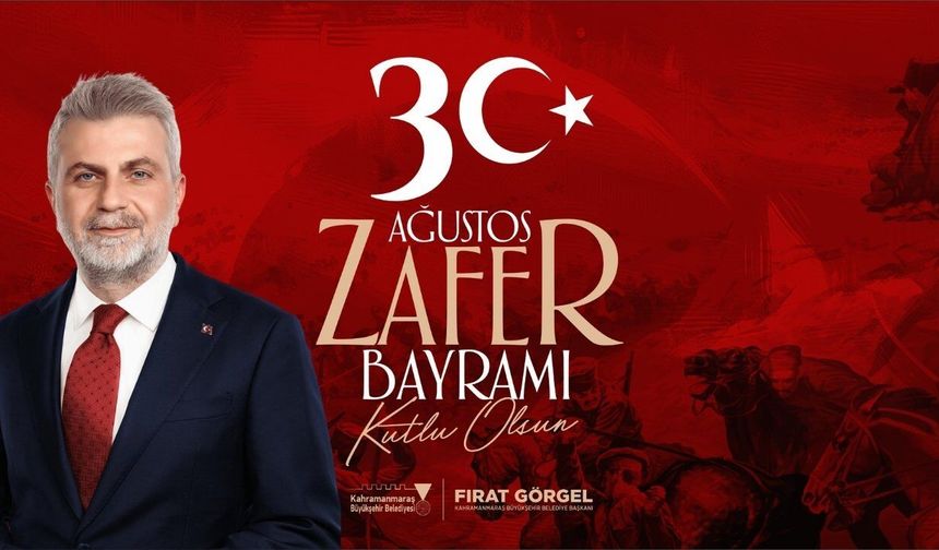 Başkan Görgel; “Zafer Bayramı’mız Kutlu Olsun”