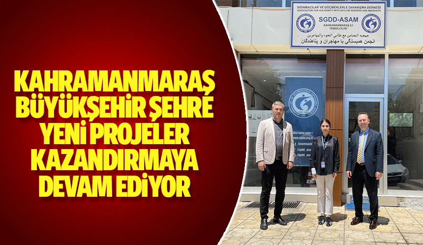 Kahramanmaraş Büyükşehir Şehre Yeni Projeler Kazandırmaya Devam Ediyor
