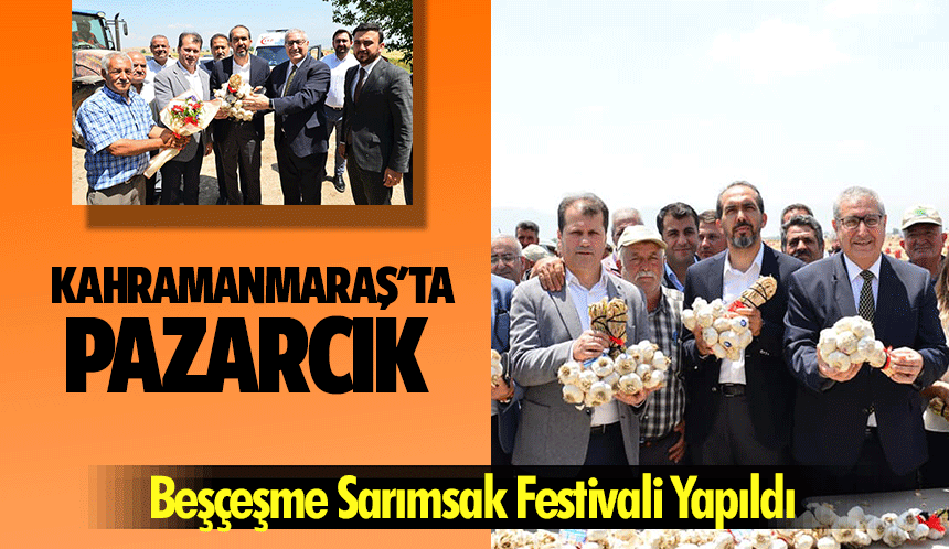 Kahramanmaraş'ta Pazarcık Beşçeşme Sarımsak Festivali Yapıldı