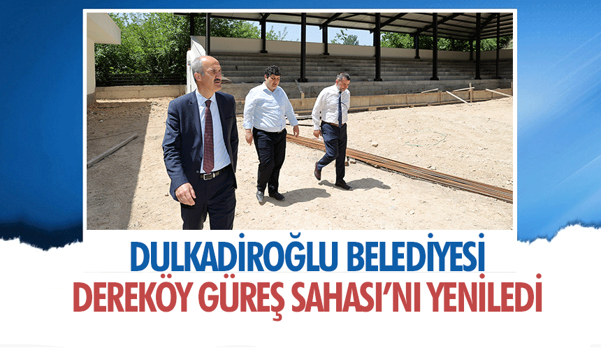 Dulkadiroğlu Belediyesi Dereköy Güreş sahası’nı yeniledi