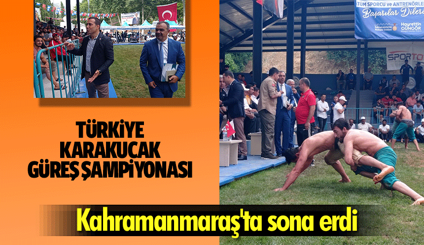 Türkiye Karakucak Güreş Şampiyonası, Kahramanmaraş'ta sona erdi