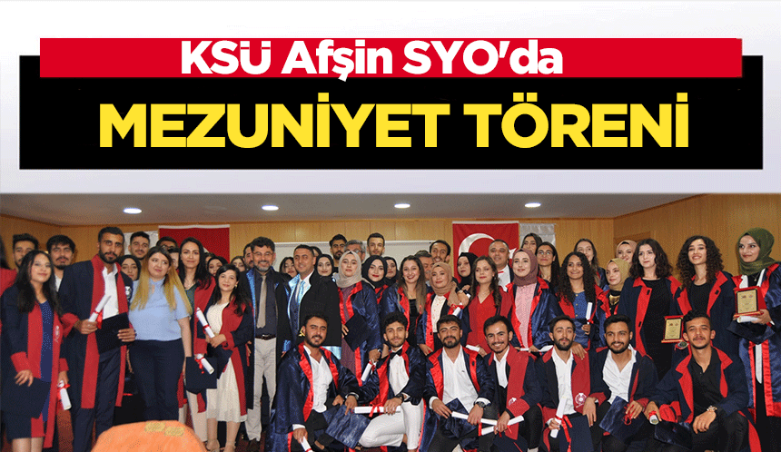 KSÜ Afşin SYO'da mezuniyet töreni