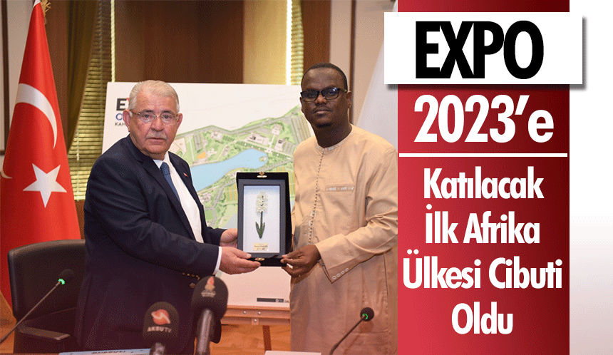 EXPO 2023’e Katılacak İlk Afrika Ülkesi Cibuti Oldu