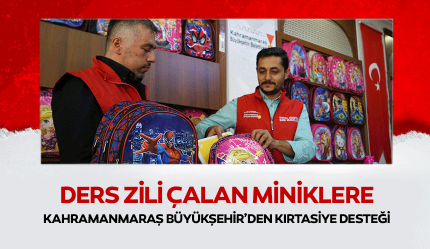 Ders Zili Çalan Miniklere Kahramanmaraş Büyükşehir’den Kırtasiye Desteği