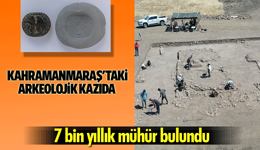 Kahramanmaraş'taki Arkeolojik Kazıda 7 bin yıllık mühür bulundu