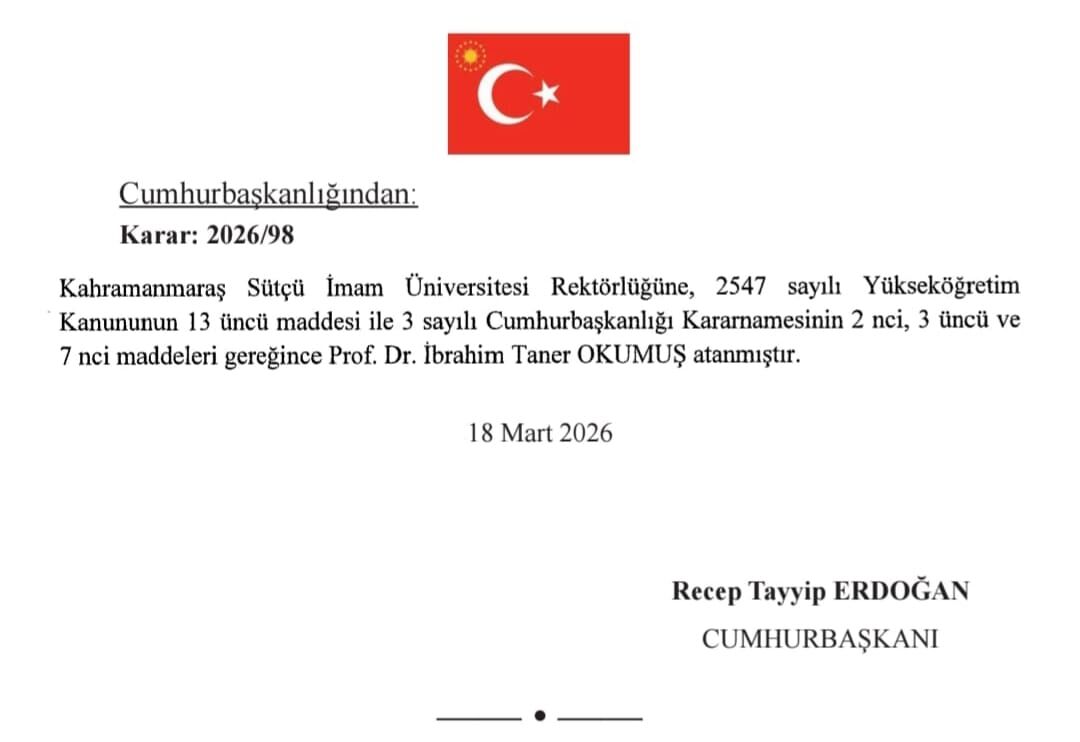 Kahramanmaraş Sütçü İmam Üniversitesi Rektörlüğüne Prof. Dr. İbrahim Taner Okumuş Atandı